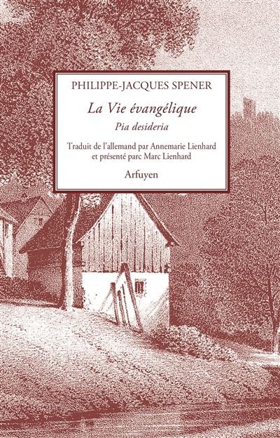 La Vie évangélique - Philippe Jacques SPENER - broché