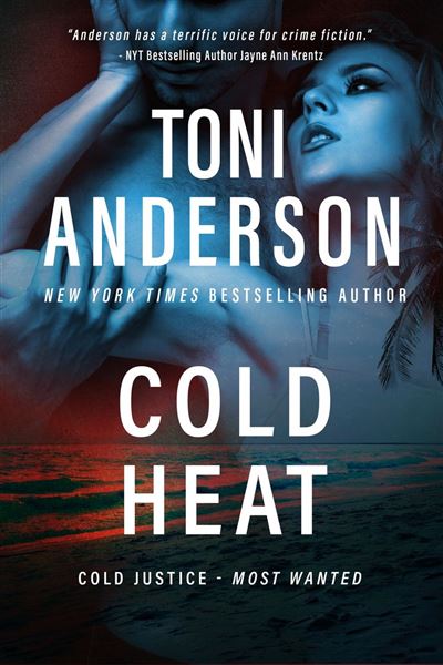 Cold Heat Romantic Thriller Book - Toni Anderson - Toni Ande