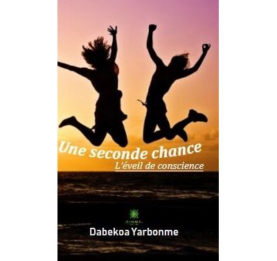 Une seconde chance : L’éveil de conscience