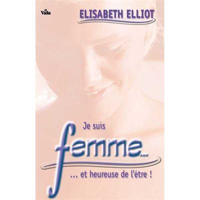 Je suis femme et heureuse de l'être