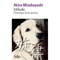 Mélodie. Chronique d'une passion