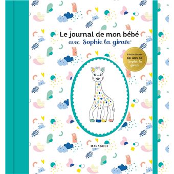 Le journal de mon bébé avec Sophie la girafe - Edition spéciale 60 ans -  broché - Collectif - Achat Livre