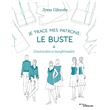 Je trace mes patrons - Le buste