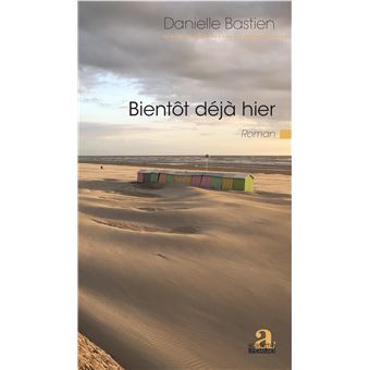 Bientôt déjà hier - 1