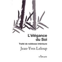 L'élégance du soi - Traité de noblesse intérieure