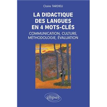 La didactique en 4 mots-clés: communication, culture, méthodologie, évaluation - 1