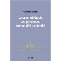 Psychothérapie des psychoses comme défi existentiel