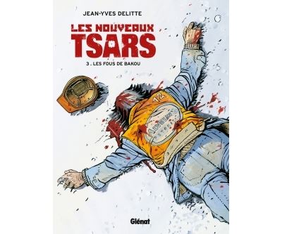 Les nouveaux tsars - 3. Les fous de Bakou