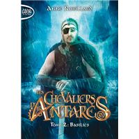 Les Chevaliers d'Antarès - tome 2 Basilics