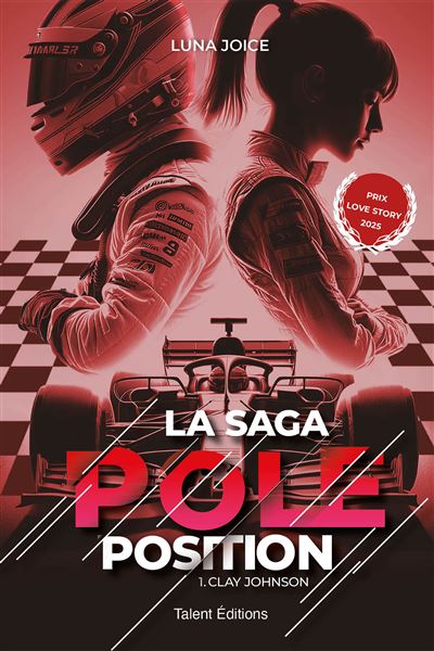 La Saga Pole position - Tome 1 - Clay Johnson, une romance e