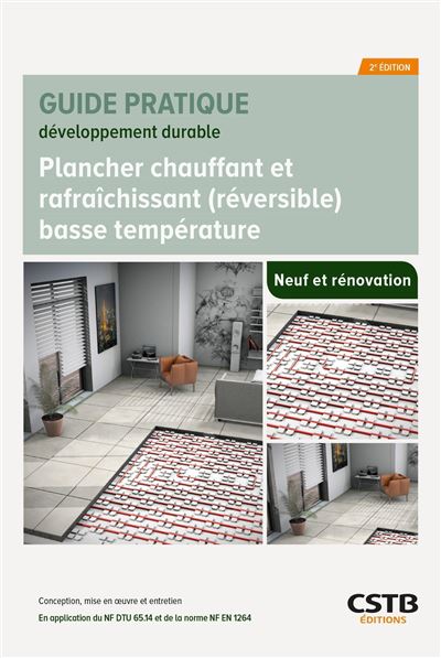 Plancher chauffant et rafraîchissant (réversible) basse température: Conception, mise en oeuvre et entretien - José Angamouttou - Anna-Sophia Pereira - Bernard Paumier (2024)
