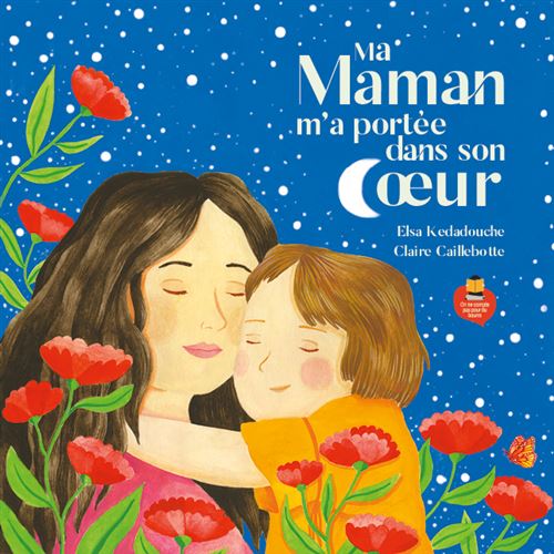 Ma Maman m’a portée dans son coeur - Elsa Kedadouche - cartonné