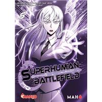 Superhuman Battlefield - Tome 05