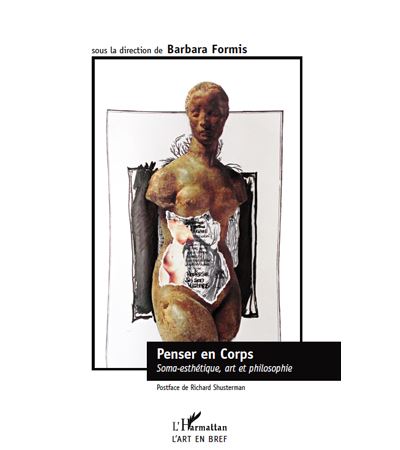 Penser en corps Soma-esthetique, art et philosophie - Barbar
