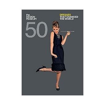 FIFTY DRESSES THAT CHANGED THE WORLD - 1