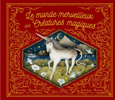 Le monde merveilleux des créatures magiques - Celia Moncoq - cartonné