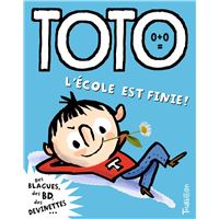Toto, l'école est finie !