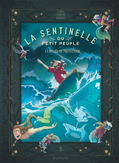 La sentinelle du Petit Peuple - Tome 5 - Le rituel de protection