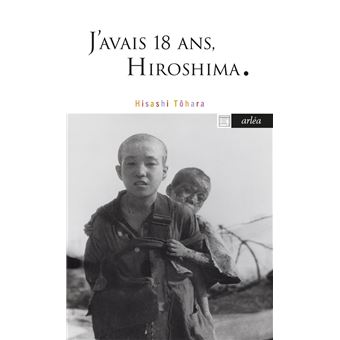 J'avais 18 ans, Hiroshima - 1