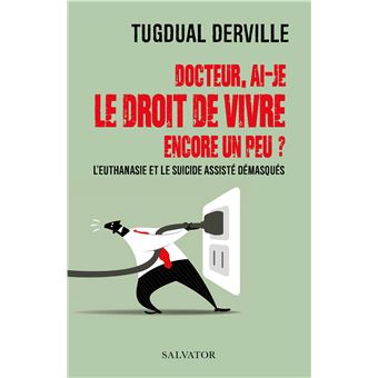 Docteur, ai-je le droit de vivre encore un peu ? - 1