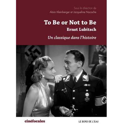 To Be Or Not To Be Ernst Lubitsch,Un Classique dans l'Hi