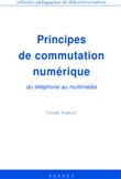 Principes de commutation numérique, du téléphone au multimédia