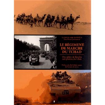 Le Régiment De Marche Du Tchad - Des Sables De Kou - 1