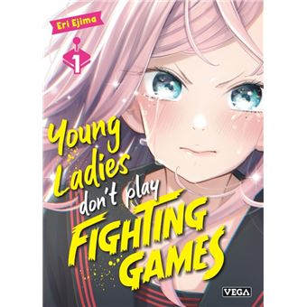 Young Ladies Don'T Play Fighting Games - Young ladies don t play fighting games - Tome 1 - 1