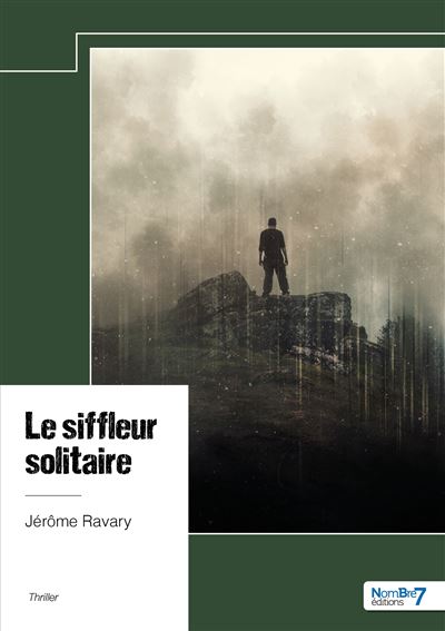 Le siffleur solitaire - Jérôme Ravary - broché