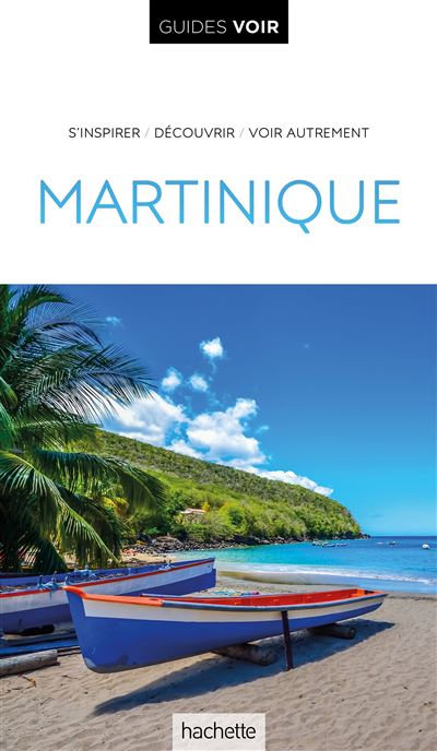 Guide Voir Martinique - Collectif - Hachette Tourisme Guides - broché - Guide