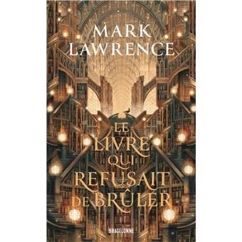 La Trilogie De La Bibliothèque - La Trilogie de la Bibliothèque, T1 : Le livre qui refusait de brûler - 1