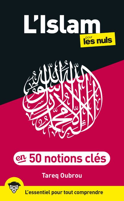 L'Islam pour les Nuls en 50 notions clés - Tareq Oubrou - First - broché - Essai - First