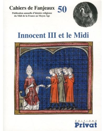 Innocent iii et le midi - fanjeaux n50 - Collectif - Privat - broché - Etude