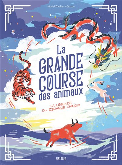La Grande Course des Animaux La legende du Zodiaque chinois 