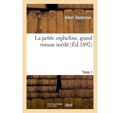 La petite orpheline, grand roman inédit Tome 1