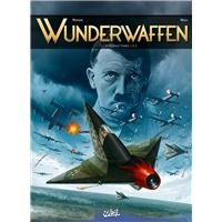 Wunderwaffen - L'intégrale, Tomes de 1 à 3 Tome 03 : Wunderwaffen - Intégrale T01 à T03