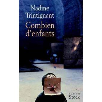 Combien d'enfants - broché - Nadine Trintignant - Achat Livre | fnac