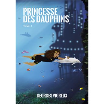 Princesse des Dauphins - tome 2
