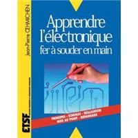 Apprendre l'électronique fer à souder en main