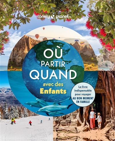 Où partir quand avec des enfants