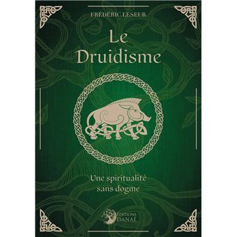 Le druidisme - Une spiritualité sans dogme - 1
