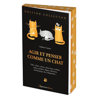 Agir et penser comme un chat - édition collector - 1