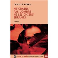 Ne crains pas l'ombre ni les chiens errants