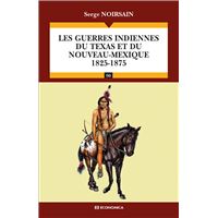Les guerres indiennes du Texas et du Nouveau-Mexique (1825-1875)