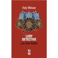 Les Trois Dahlia - Tome 02 Lady Detective