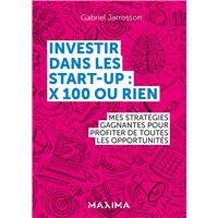 Investir dans les start-up : x100 ou rien