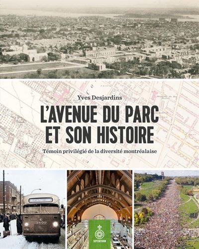 L'avenue du parc et son histoire - DESJARDINS YVES - Septentrion Quebec - broché - Beau livre
