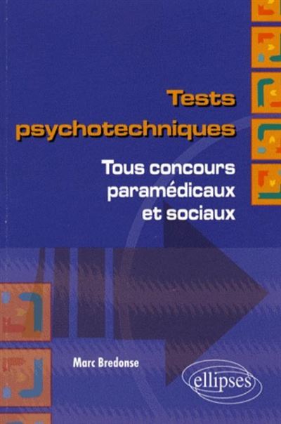 Tests psychotechniques. Tous concours paramédicaux et sociaux - Marc Bredonse - broché