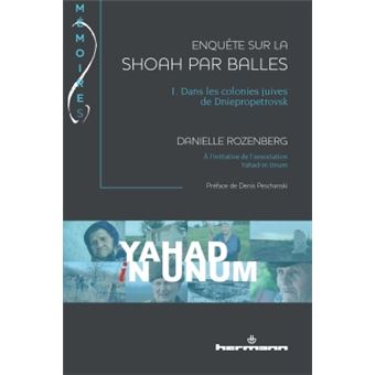 Enquête sur la Shoah par balles, Volume 1 - 1
