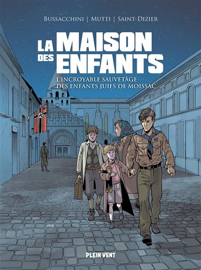La Maison Des Enfants - L'incroyable Sauvetage Des Enfants Juifs De Moissac (2025)